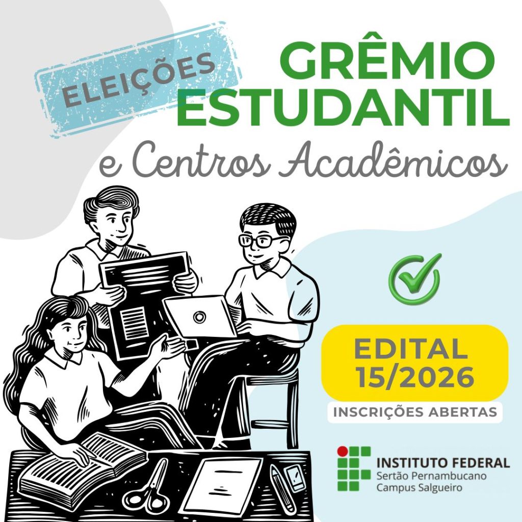 Campus Salgueiro divulga edital para eleição do Grêmio Estudantil e Centros Acadêmicos